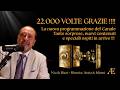 22.000 volte grazie!!!! La nuova programmazione del Canale. Tante sorprese e nuovi contenuti.