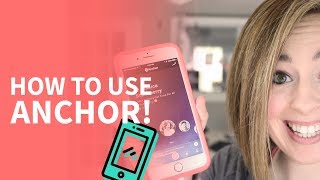 How to Use the Anchor App | A screencast run-through for Anchor.fm