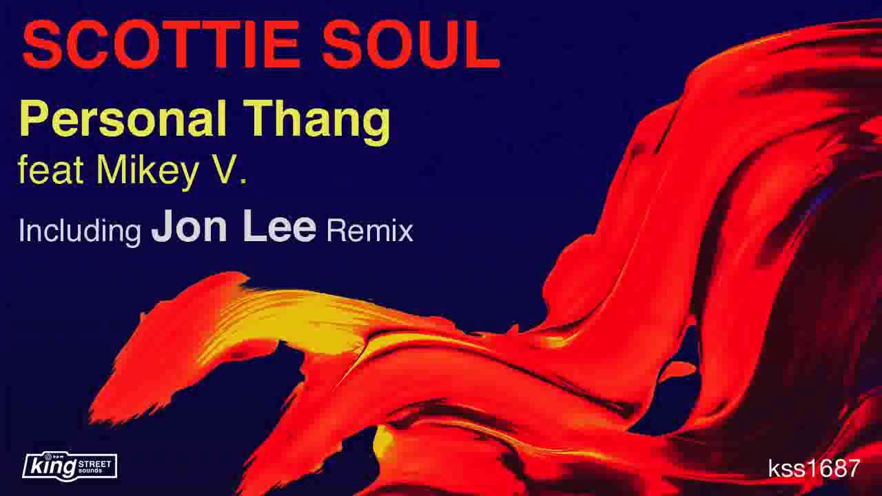 Scottie Soul feat Mikey V - Personal Thang (Original Mix)