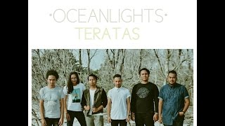 Video thumbnail of "Oceanlights - Teratas (Official Lyric Video)"