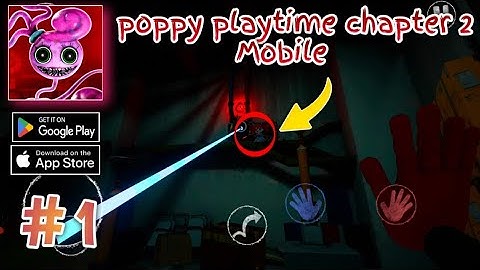 Poppy Playtime Chapter 2 Mobile _ Walkthrough Gameplay Part 1 ( android,iOS )