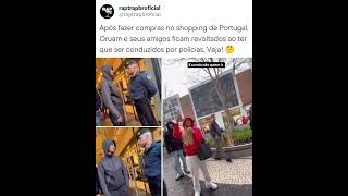 oruam, oruan, Portugal, polícia, polícia parou oruan em oorgut