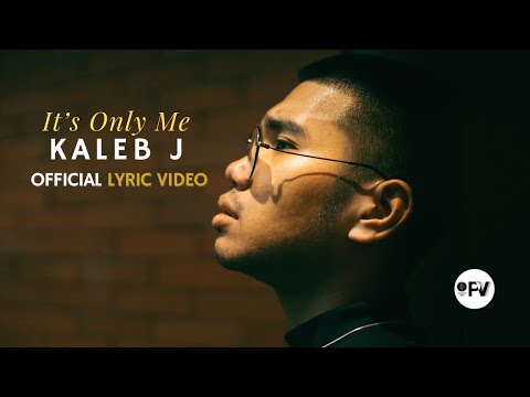 Kaleb J - It's Only Me Official Lyric Video (English Sub CC)