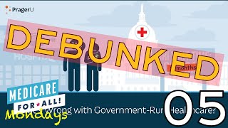 PragerU is Wrong About Free Healthcare | Medicare-for-All Mondays [5]