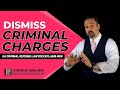 How to Dismiss Criminal Charges | NJ Criminal Defense Attorney Explains How