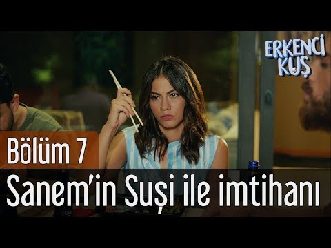 Erkenci Kuş 7. Bölüm - Sanem'in Suşi İle İmtihanı