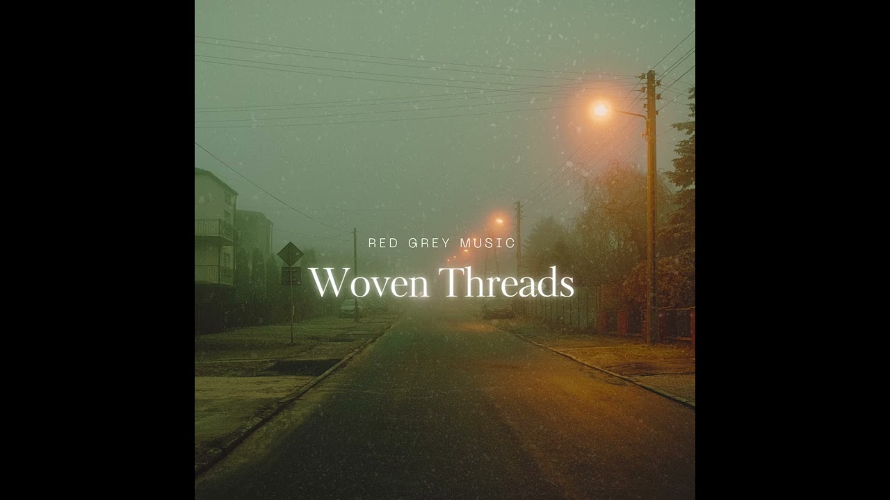 Woven Threads | Red Grey Music