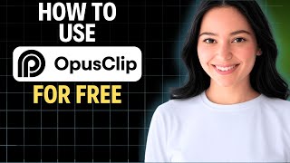 Celebrity How to Use Opus Clip for Free 2025 (Complete Walkthrough) Net Worth