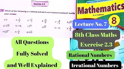 8th Class Math | Exercise 2.3 | Rational Numbers | Irrational Numbers | ETEA | PST | CT | PET | DM