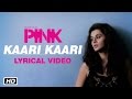 Kaari kaari  pink movie  lyrical  qurat ul ain balouch  amitabh bachchan  taapsee pannu