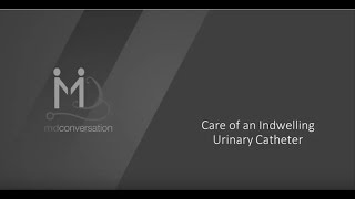 Care of an Indwelling Urinary Catheter