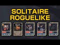 Apparently a solitaire roguelike exists now