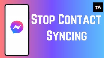 How to Stop Syncing Contacts with Messenger on Android (2024)