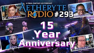 FFXIV Podcast Aetheryte Radio 293: 15 Year Anniversary
