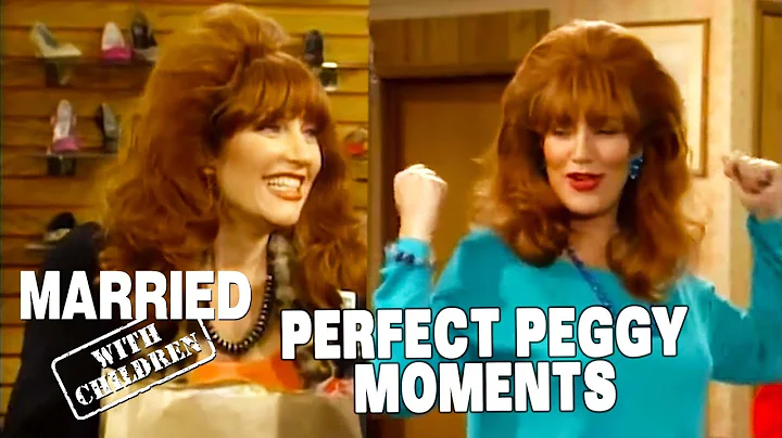 Perfect Peggy Moments | Married With Children
