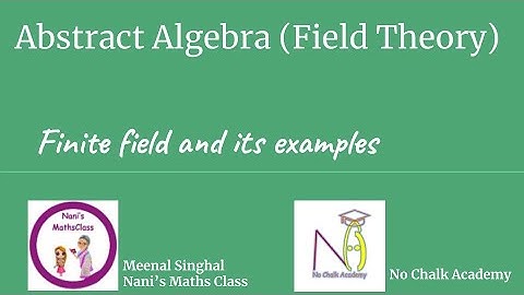 #08 Field Theory : Finite field and its examples
