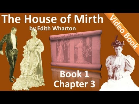 Book 1 - Chapter 03 - The House of Mirth by Edith Wharton