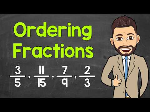 How to Order Fractions | Math with Mr. J