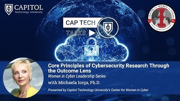 Core Principles of Cybersecurity Research Through the Outcome Lens | Dr. Michaela Iorga