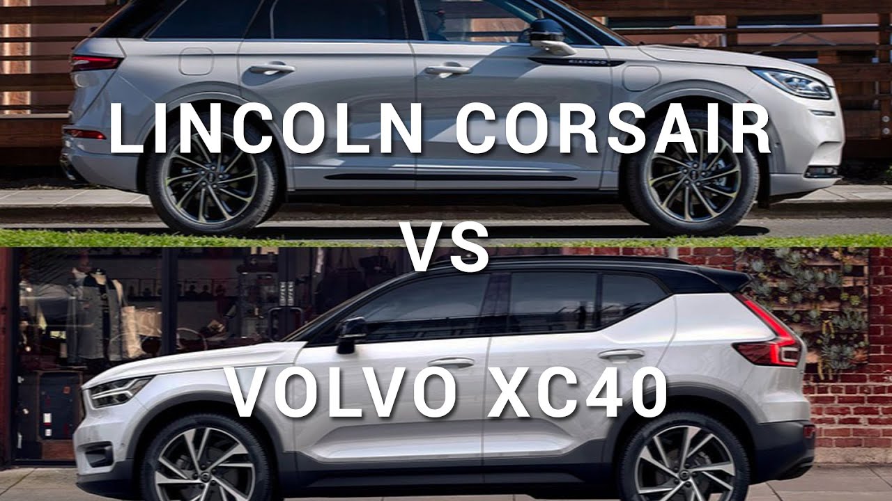 Interesting Lincoln Corsair Vs Volvo Xc40 Pictures