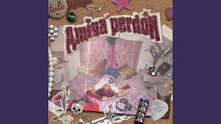Download Lagu Amiga, perdón Download Lagu Amiga, perdón