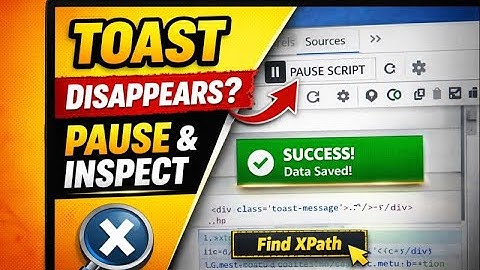 Toast Message Disappears? Inspect It Like This!