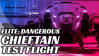 Elite: Dangerous - CHIEFTAIN TEST FLIGHT (Beta)
