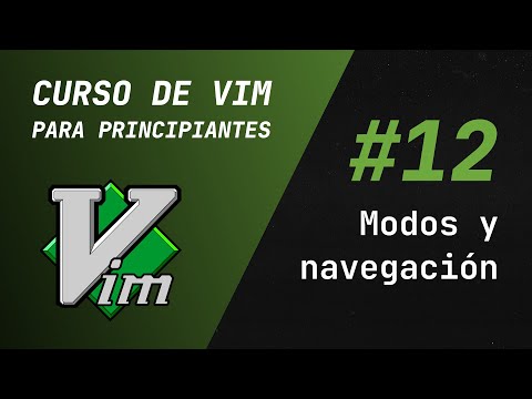 Curso de Vim y Neovim - #12 Modos básicos y navegación