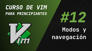 Vim and Neovim Course - #12 Basic Modes and Navigation