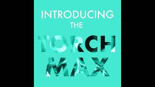 Introducing The Torch Max