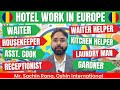 HOTEL WORK IN EUROPE | WAITER, HOUSEKEEPER, KITCHEN HELPER ETC | 9646934857,9988365665