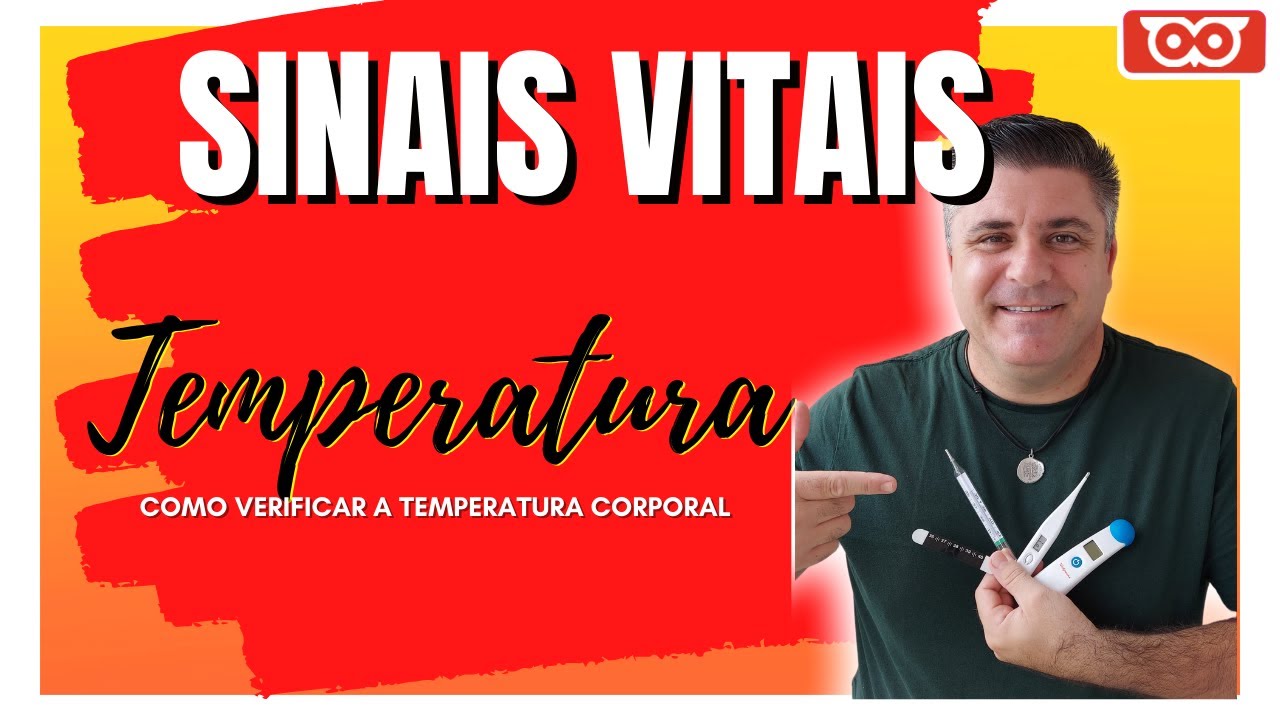 SINAIS VITAIS COMO VERIFICAR A TEMPERATURA