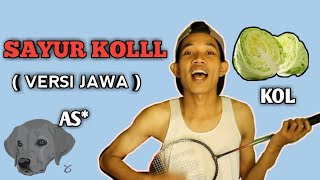 Sayur Kol ( Versi Jawa ) Cover Parodi