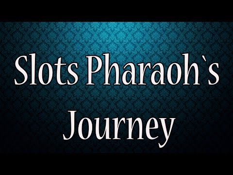 Обзор игры Slots   Pharaoh`s Journey