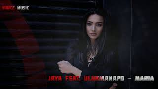 JAYA feat. Ulukmanapo - Maria (2020)