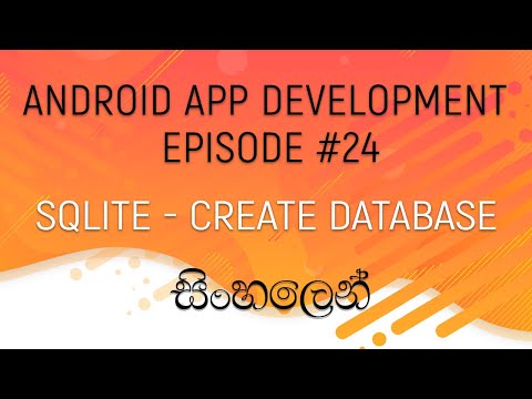 Android Sinhala Tutorial #24 - SQLite Part 01 [Create Database and Table]