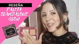 Reseña De La Paleta Scandalous Glow De La Marca Beauty Creations