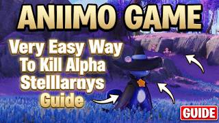 Aniimo Game: Very Easy Way To Kill Alpha Stellarys  Guide