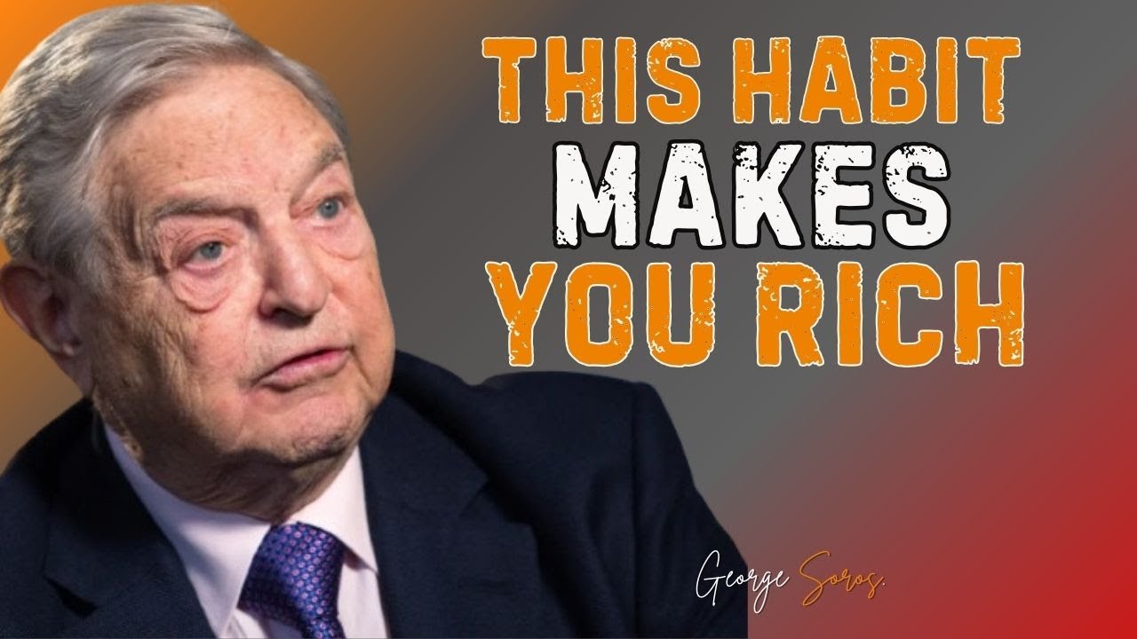The Secret Daily Habit That Makes Rich People Richer|George Soros