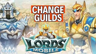 How to Change Guilds in Lords Mobile 2024?