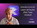 Introduction to Local LLMs (LM Studio Tutorial) - Part Two | Iqbal Ali