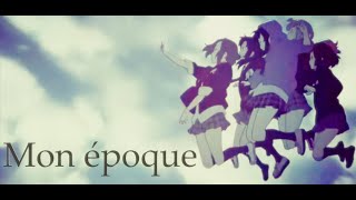 [AMV] Nightcore - Mon époque (Chap. II) ~ ( Kyo ) ~ ( French lyrics)