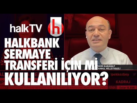 Halkbank, iktidara yakın gruplara sermaye transferi için mi kullanılıyor? - 2022 06 30 Halk TV Canlı