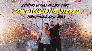 Dimitri Vegas & Like Mike vs Bassjackers - Don't Touch The Stereo (Tomorrowland 2023)