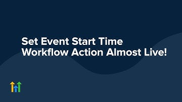 Set Event Start Time Workflow Action Almost Live!