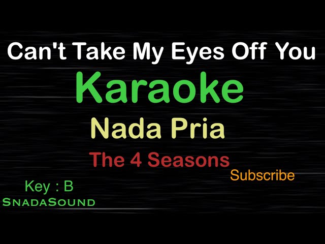 CAN’T TAKE MY EYES OFF YOU-The Four Season |KARAOKE NADA PRIA ​⁠ -Male-Cowok-Laki-laki@ucokku class=