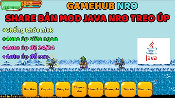 NRO MOD - Bản NRO MOD JAVA AUTO Treo xuyên màn đêm, Full tính năng mới nhất