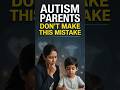 Autism Parents: Don’t Make This Common Mistake | Dr Madhuri Tetgure