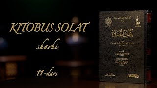 11 | "Kitobus solat" sharhi | Shayx Sodiq Samarqandiy