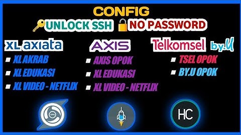 CONFIG TELKOMSEL OPOK, XL EDUKASI, XL VIDEO, XL AKRAB, AXIS OPOK, AXIS NETFLIX, AXIS EDUKASI, BYU